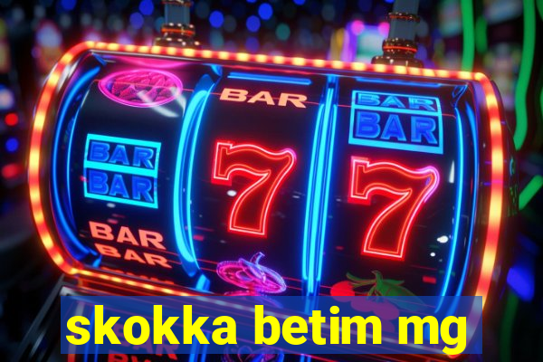 skokka betim mg